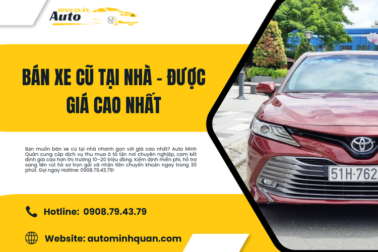 Bán Xe Cũ Tại Nhà – Được Giá Cao Nhất, Thanh Toán Trong Ngày