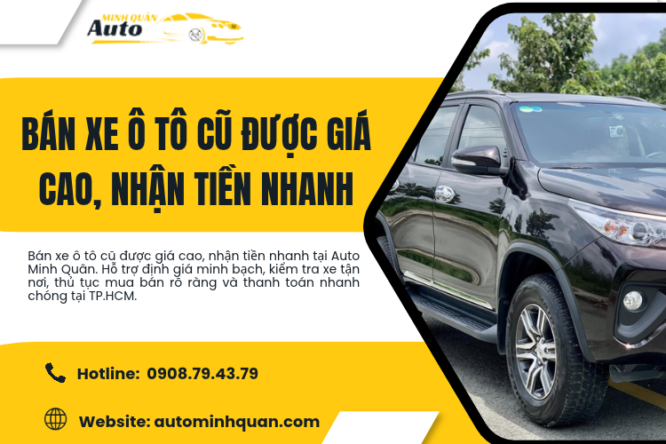Bán xe ô tô cũ được giá cao, nhận tiền nhanh – Bí quyết từ chuyên gia thu mua