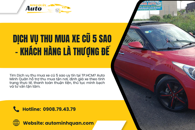 Dịch vụ thu mua xe cũ 5 sao – Khách hàng là thượng đế