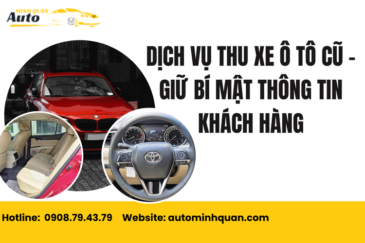 Dịch vụ thu xe ô tô cũ – Giữ bí mật thông tin khách hàng