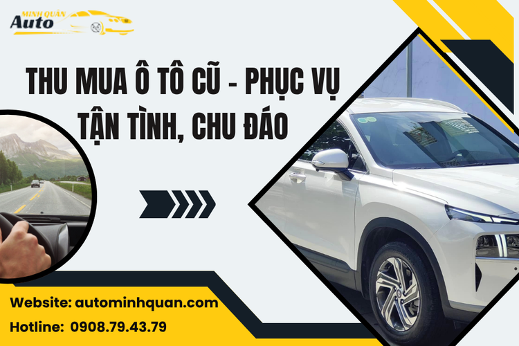 Thu mua ô tô cũ – Phục vụ tận tình, chu đáo