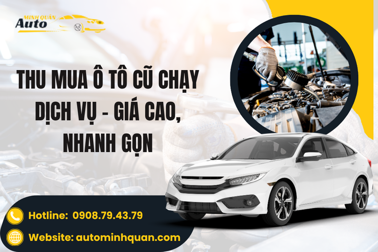 Thu mua ô tô cũ chạy dịch vụ – Giá cao, nhanh gọn cùng Auto Minh Quân