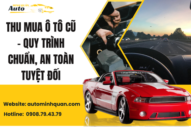 Thu mua ô tô cũ – Giải pháp bán xe nhanh, an toàn và minh bạch