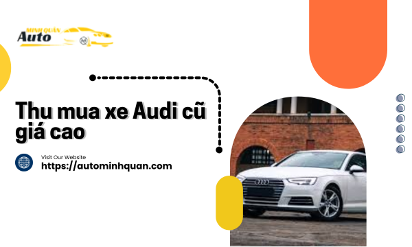 Thu mua xe Audi cũ giá cao