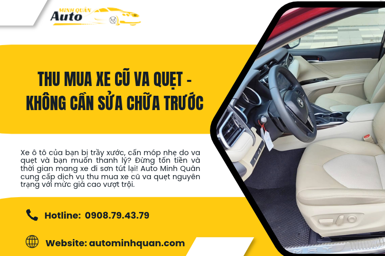 Thu mua xe cũ va quẹt – Không cần sửa chữa trước cùng Auto Minh Quân