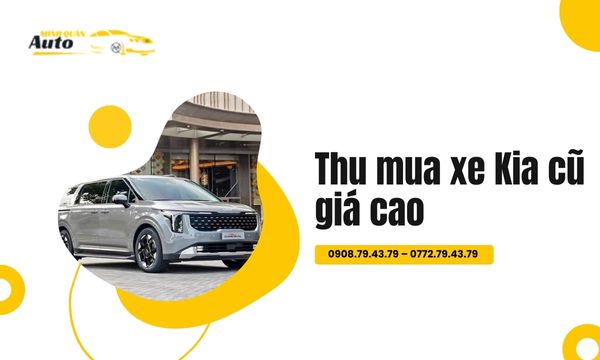 Thu mua xe Kia cũ giá cao
