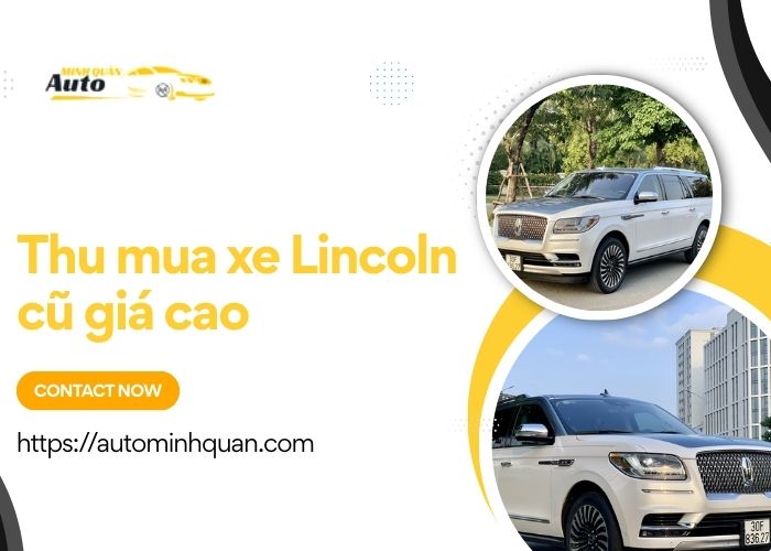 Thu mua xe Lincoln cũ giá cao