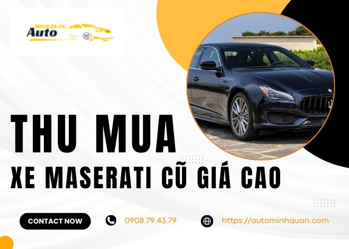 Thu mua xe Maserati cũ giá cao