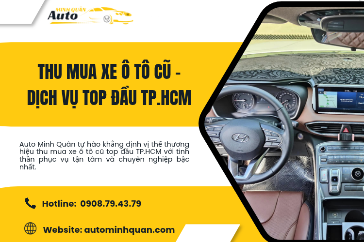 Thu mua xe ô tô cũ – Dịch vụ top đầu TP.HCM: Giải pháp thanh lý xế hộp minh bạch, giải ngân 30 phút