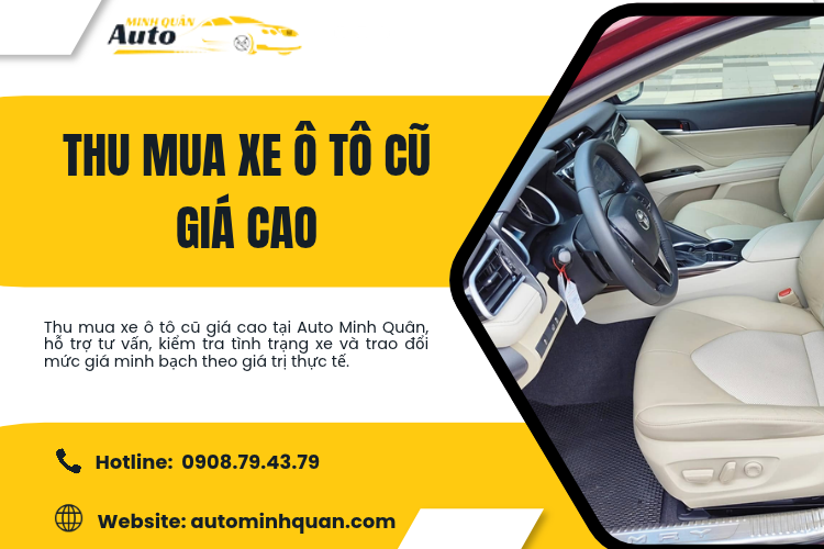 Thu Mua Xe Ô Tô Cũ Giá Cao, Định Giá Minh Bạch Tại Auto Minh Quân
