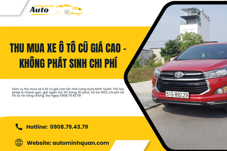 Thu mua xe ô tô cũ giá cao – Không phát sinh chi phí cùng Auto Minh Quân