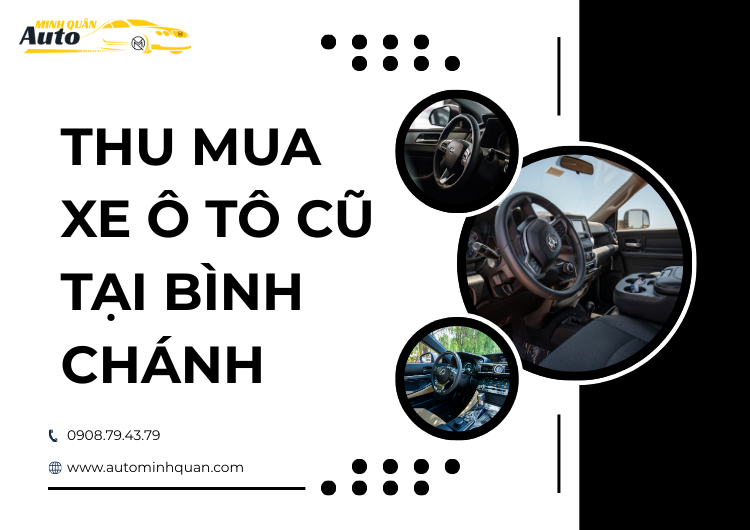 Thu Mua Xe Ô Tô Cũ Tại Bình Chánh: Dịch Vụ Chuyên Nghiệp, Uy Tín và Tiện Lợi