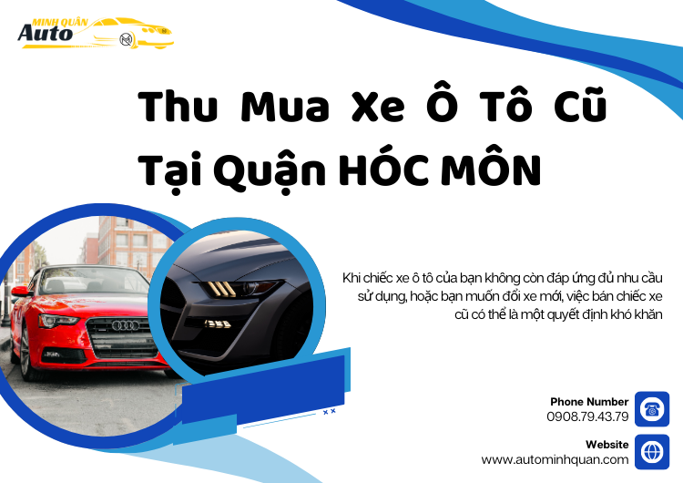 Thu Mua Xe Ô Tô Cũ Tại Hóc Môn: Dịch Vụ Nhanh Chóng, Uy Tín và Tiện Lợi
