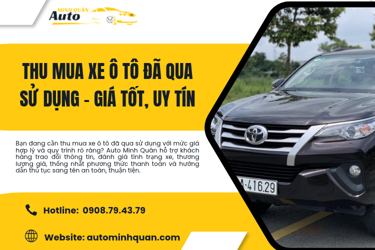 Thu mua xe ô tô đã qua sử dụng – Giá tốt, uy tín cùng Auto Minh Quân