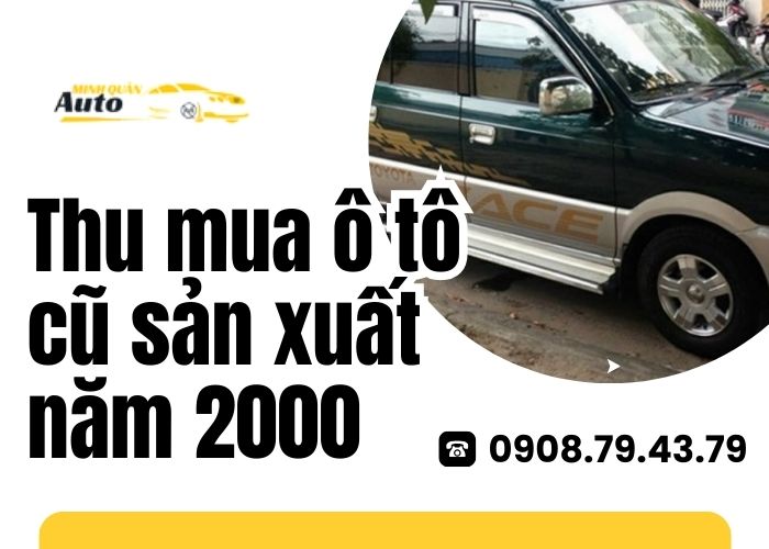 Thu mua ô tô cũ sản xuất năm 2000
