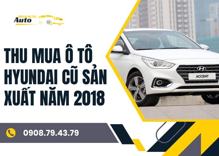 Thu mua ô tô Hyundai cũ sản xuất năm 2018