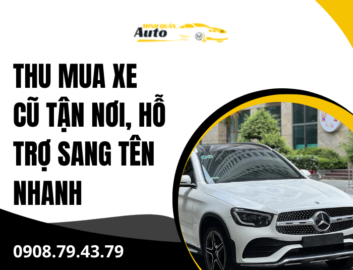 Thu mua xe cũ tận nơi, hỗ trợ sang tên nhanh