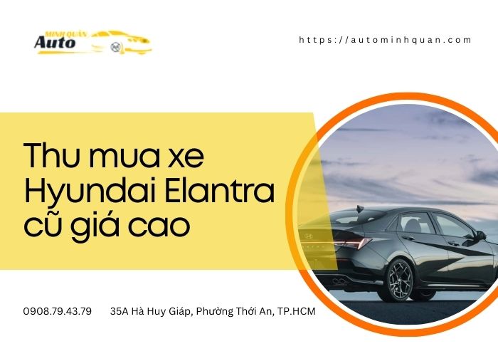 Thu mua xe Hyundai Elantra cũ giá cao