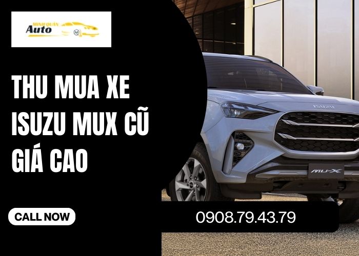 Thu mua xe Isuzu MuX cũ giá cao