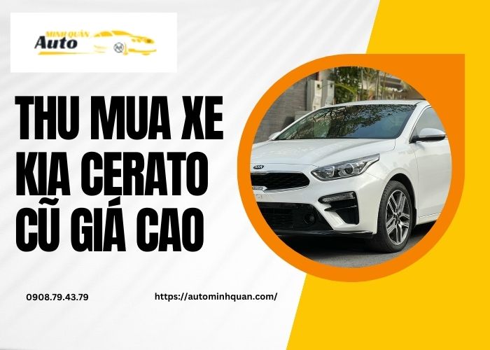 Thu mua xe Kia Cerato cũ giá cao