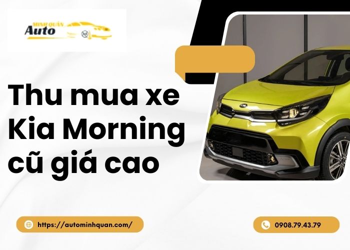 Thu mua xe Kia Morning cũ giá cao