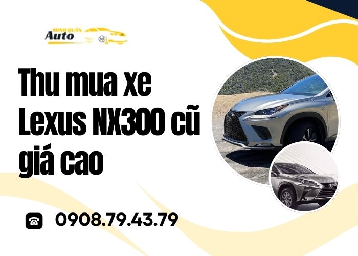Thu mua xe Lexus NX300 cũ giá cao
