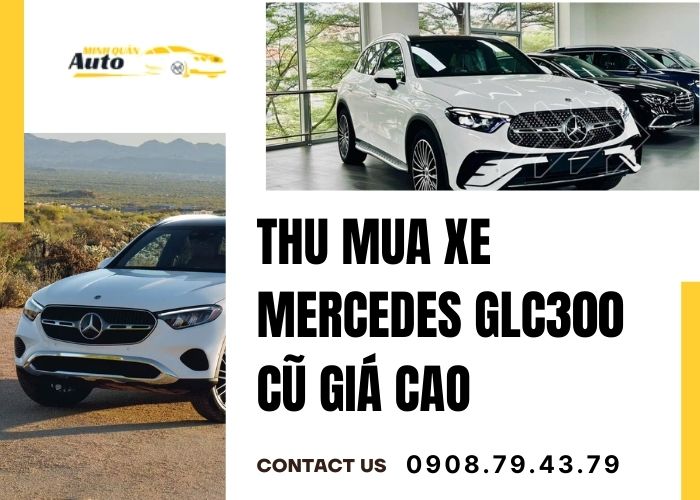 Thu mua xe Mercedes GLC300 cũ giá cao