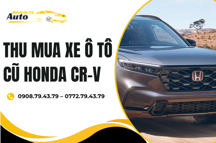 Thu Mua Xe Ô Tô Cũ Honda CR-V Giá Cao – Quy Trình Nhanh Gọn, Uy Tín Tại TP.HCM