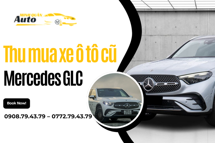 Thu Mua Xe Ô Tô Cũ Mercedes GLC Giá Cao – Định Giá Chuyên Nghiệp, Uy Tín Tại TP.HCM