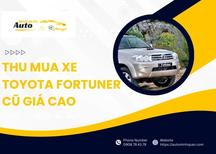 Thu mua xe Toyota Fortuner cũ giá cao