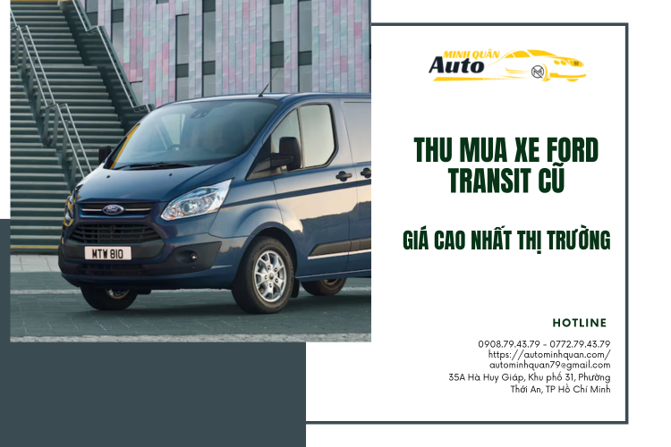 Thu mua xe Ford Transit cũ giá cao nhất thị trường